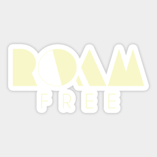 Roam Free Sticker